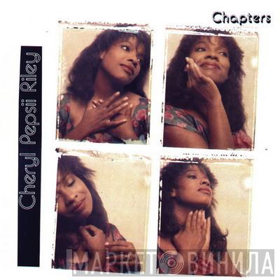 Cheryl Pepsii Riley - Chapters
