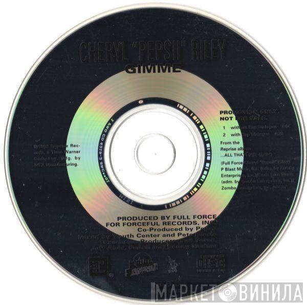  Cheryl Pepsii Riley  - Gimme