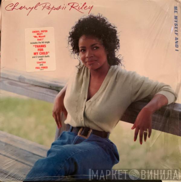 Cheryl Pepsii Riley - Me Myself And I