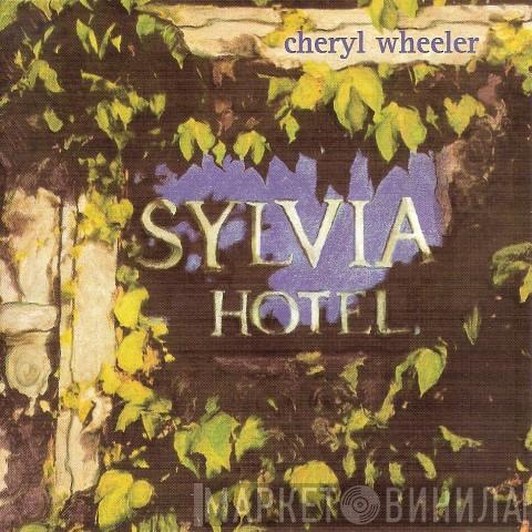  Cheryl Wheeler  - Sylvia Hotel