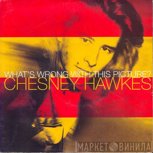 Chesney Hawkes - What's Wrong With This Picture?