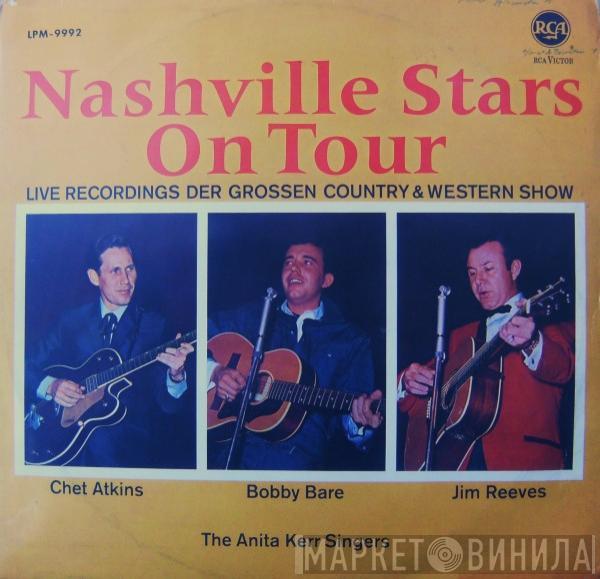 , Chet Atkins , Bobby Bare , Jim Reeves  The Anita Kerr Singers  - Nashville Stars On Tour - Live Recordings Der Grossen Country & Western Show