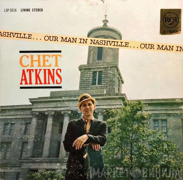  Chet Atkins  - Our Man In Nashville