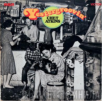Chet Atkins - Yestergroovin'