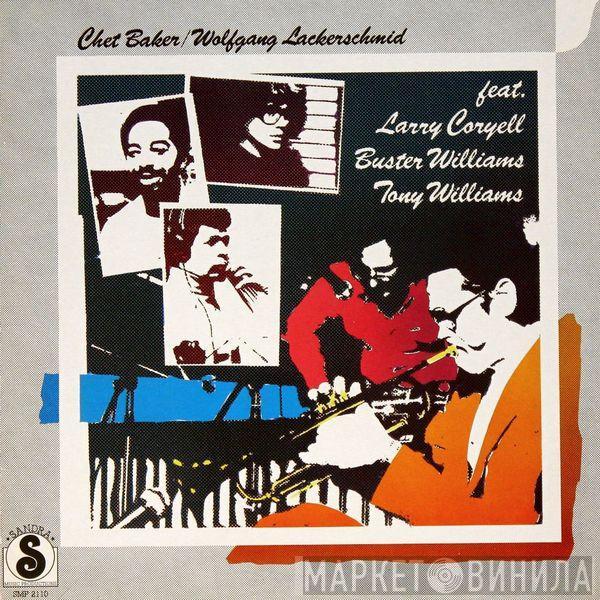 Chet Baker, Wolfgang Lackerschmid, Larry Coryell, Buster Williams, Anthony Williams - Chet Baker / Wolfgang Lackerschmid