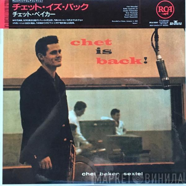  Chet Baker Sextet  - Chet Is Back!