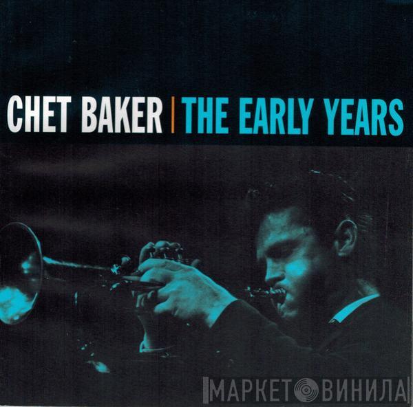  Chet Baker  - The Early Years