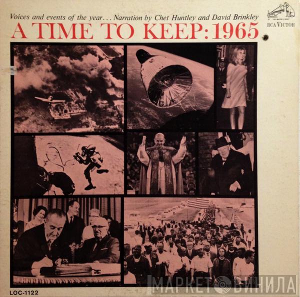 Chet Huntley, David Brinkley - A Time To Keep: 1965 - Voices And Events Of The Year