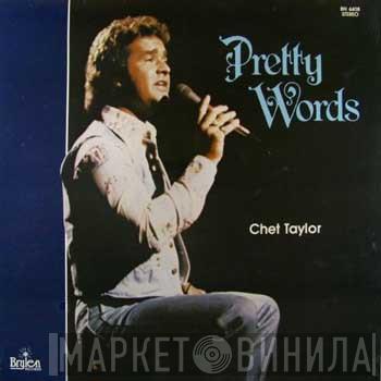 Chet Taylor  - Pretty Words