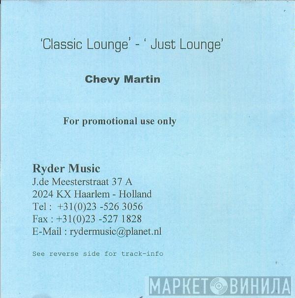 Chevy Martin - Classic Lounge - Just Lounge
