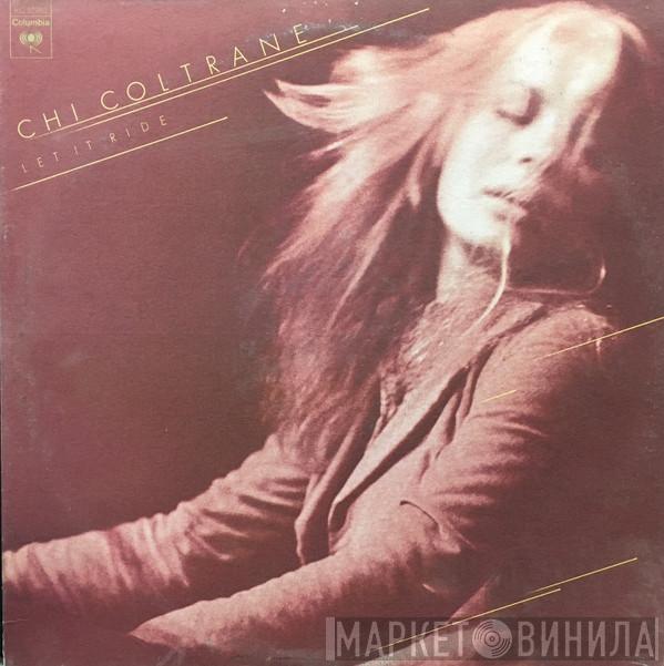  Chi Coltrane  - Let It Ride