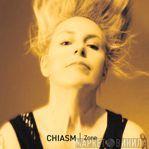 Chiasm - Zone