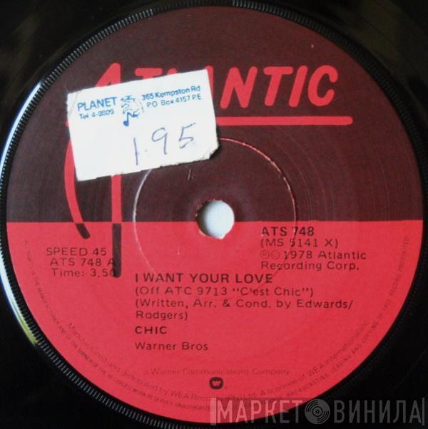  Chic  - I Want Your Love / Happy Man