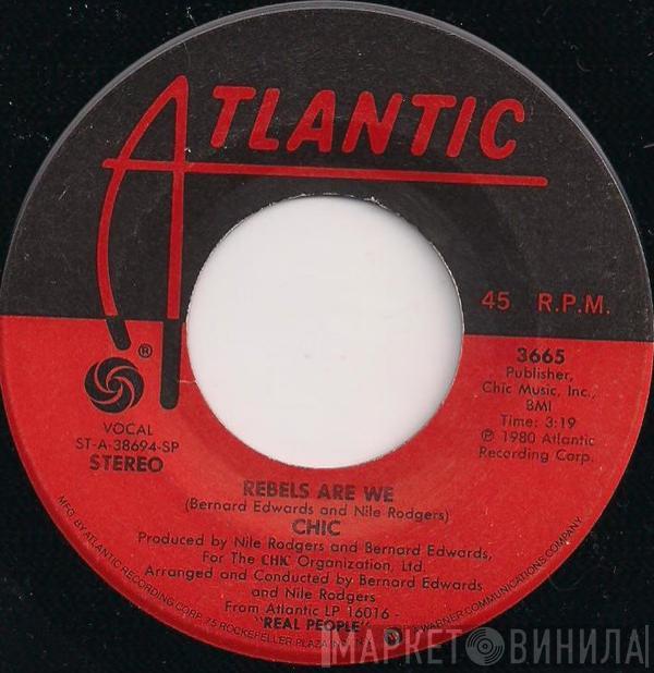 Chic - Rebels Are We / Open Up