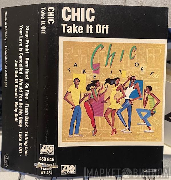  Chic  - Take It Off