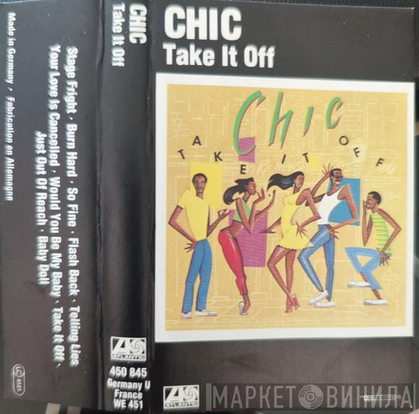  Chic  - Take It Off