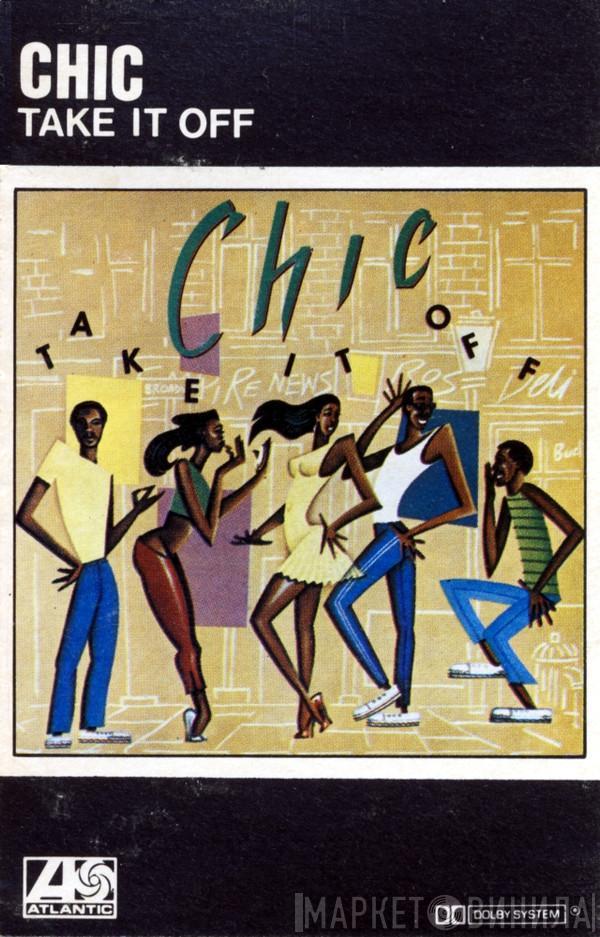  Chic  - Take It Off