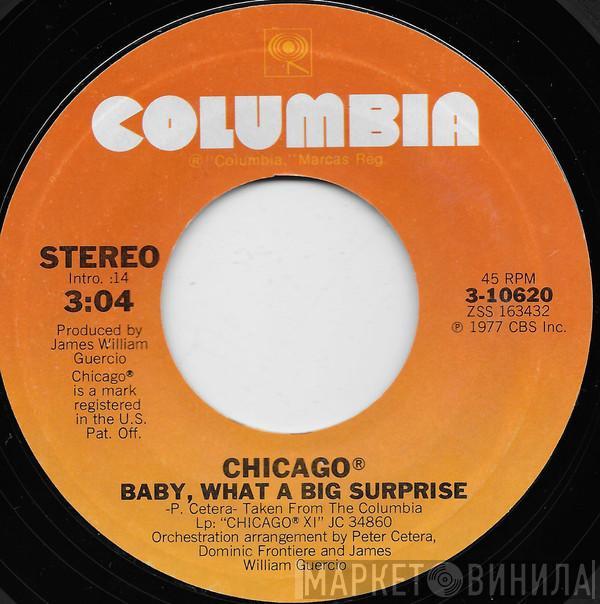  Chicago   - Baby, What A Big Surprise/Takin' It On Uptown