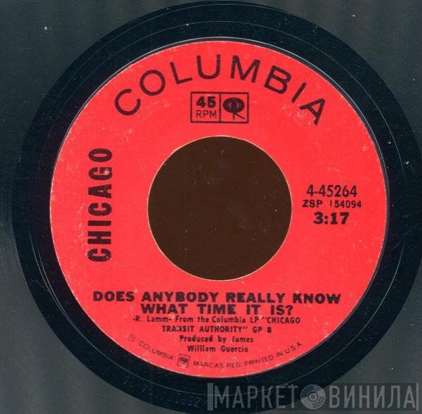  Chicago   - Does Anybody Really Know What Time It Is? / Listen
