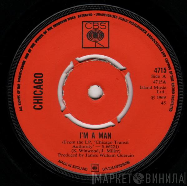  Chicago   - I'm A Man / Does Anybody Really Know What Time It Is?