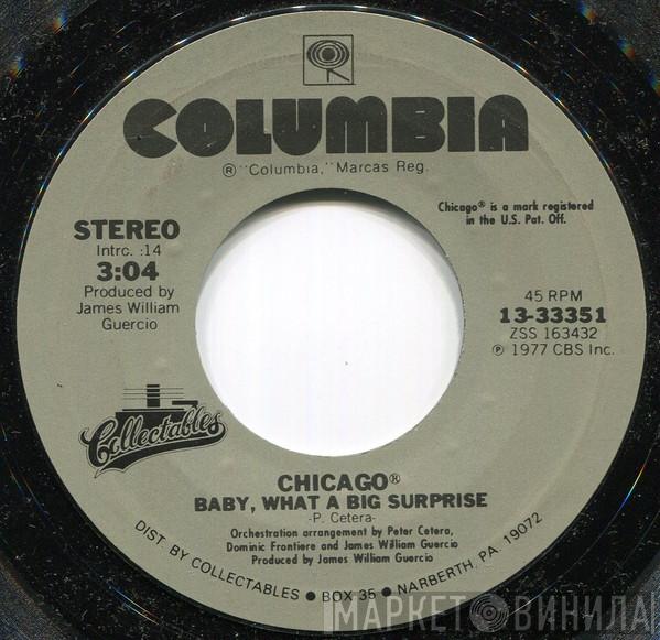 Chicago  - Baby, What A Big Surprise / If You Leave Me Now