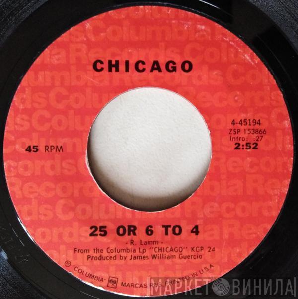 Chicago  - 25 Or 6 To 4