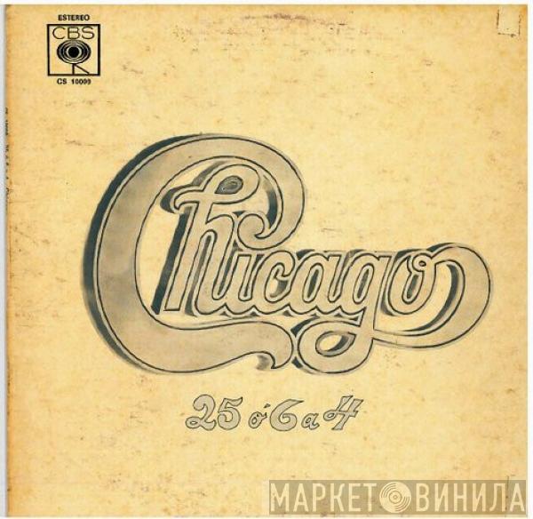  Chicago   - 25 Or 6 To 4