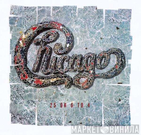  Chicago   - 25 Or 6 To 4