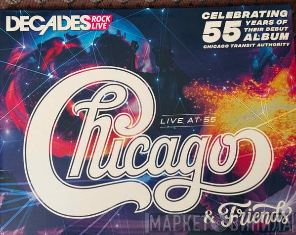 Chicago  - Chicago & Friends: Live At 55