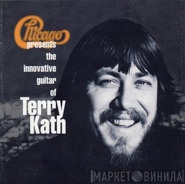  Chicago   - Chicago Presents The Innovative Guitar Of Terry Kath