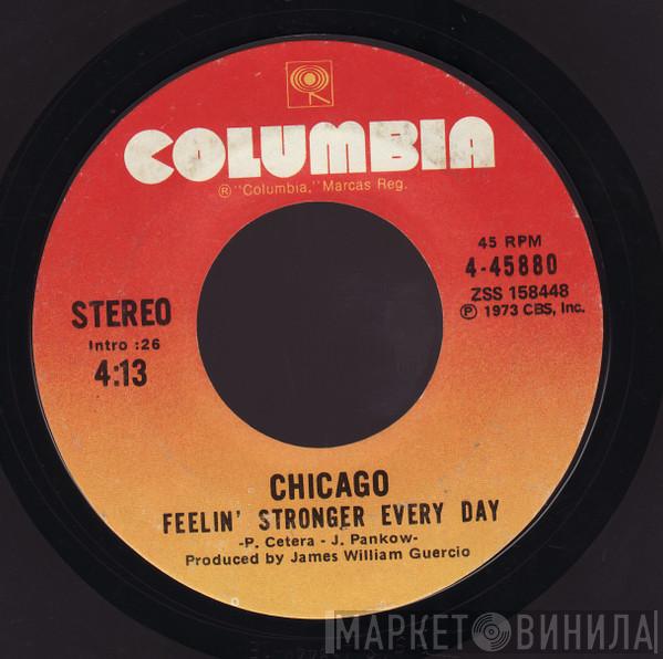  Chicago   - Feelin' Stronger Every Day