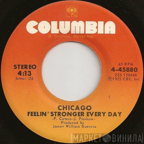  Chicago   - Feelin' Stronger Every Day