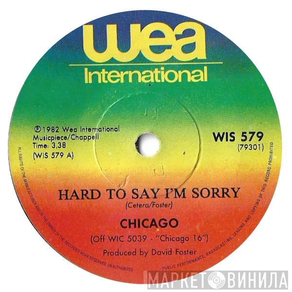  Chicago   - Hard To Say I'm Sorry