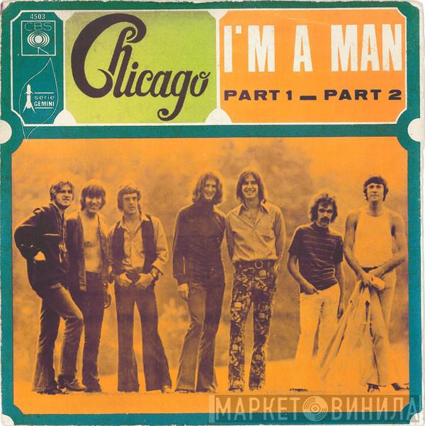  Chicago   - I'm A Man (Part 1 - Part 2)