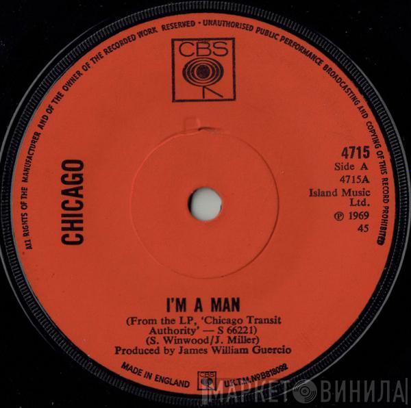 Chicago  - I'm A Man