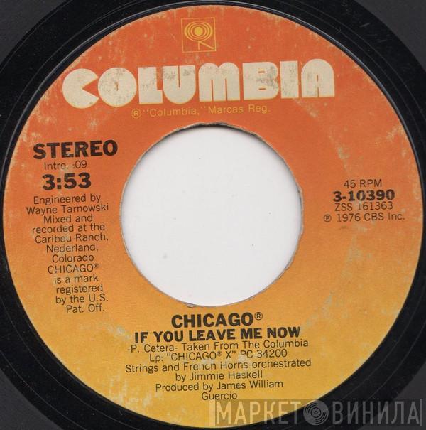 Chicago  - If You Leave Me Now