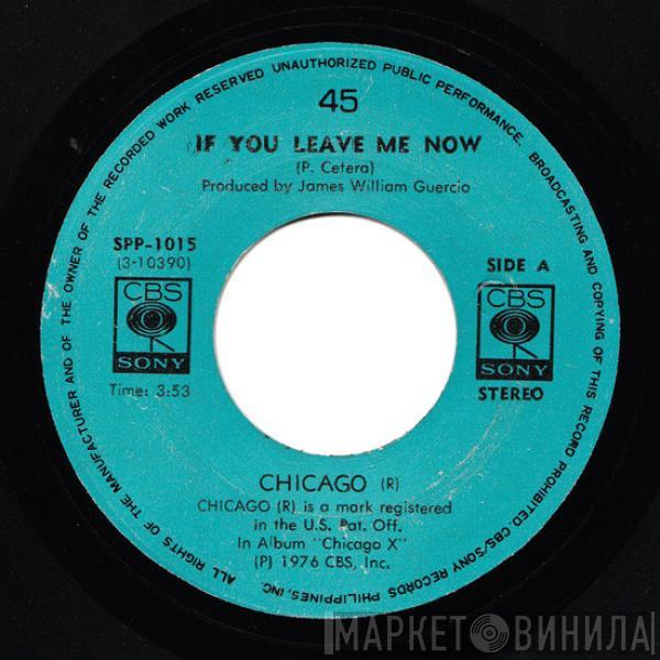  Chicago   - If You Leave Me Now