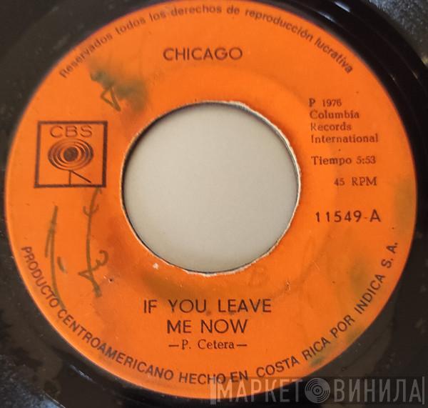  Chicago   - If You Leave Me Now