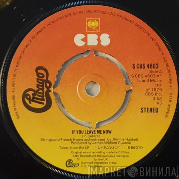 Chicago  - If You Leave Me Now