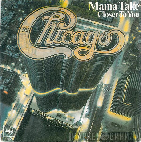  Chicago   - Mama Take