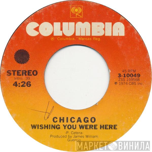  Chicago   - Wishing You Were Here