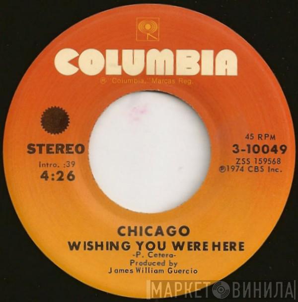  Chicago   - Wishing You Were Here
