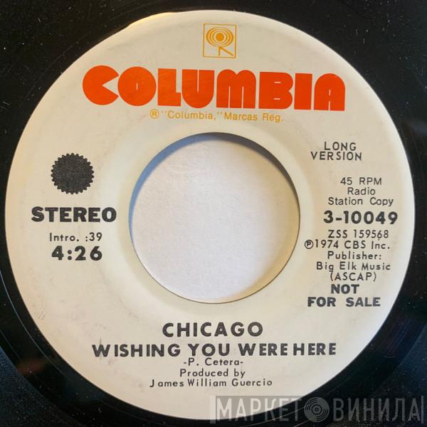  Chicago   - Wishing You Were Here