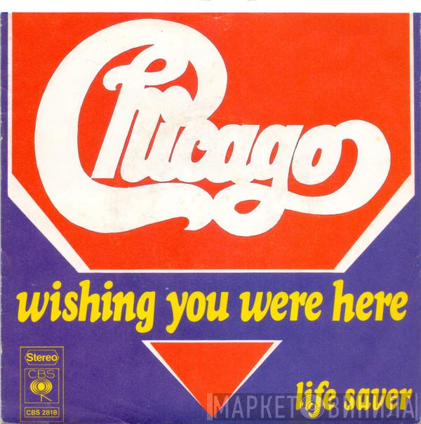  Chicago   - Wishing You Were Here