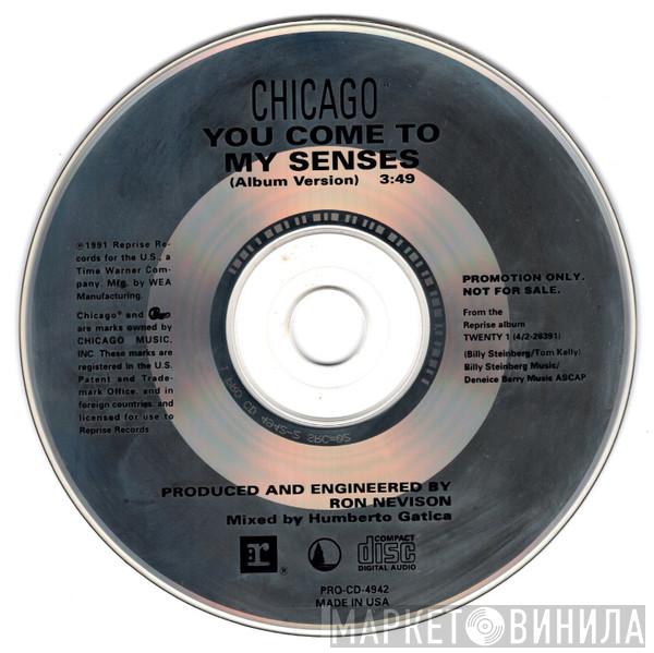  Chicago   - You Come To My Senses