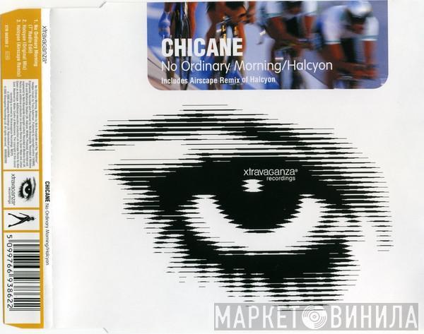  Chicane  - No Ordinary Morning / Halcyon