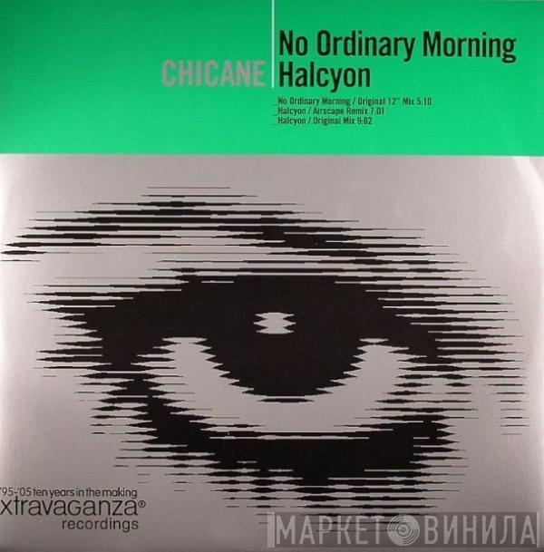  Chicane  - No Ordinary Morning / Halcyon