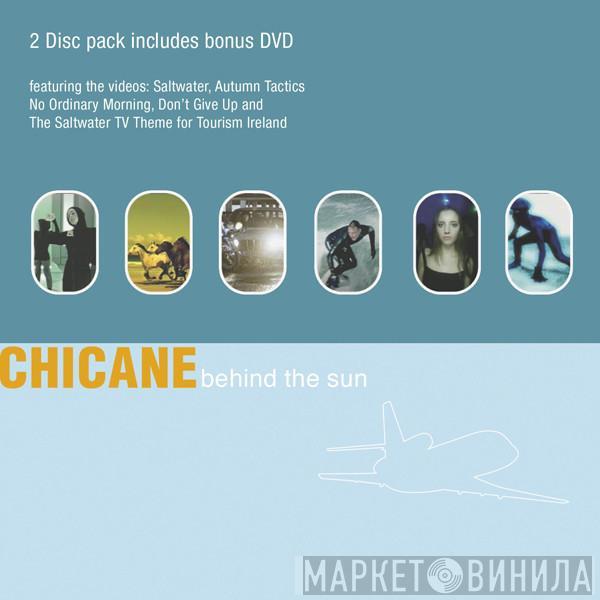  Chicane  - Behind The Sun (2 Disc Set)