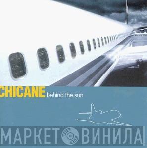  Chicane  - Behind The Sun