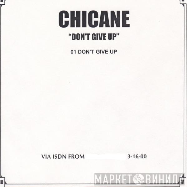  Chicane  - Don't Give Up
